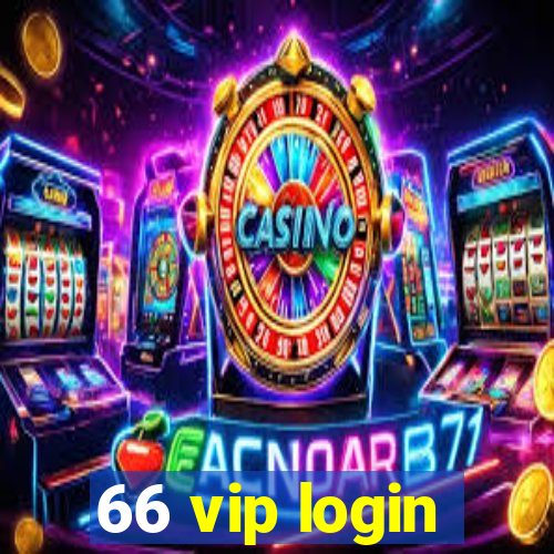 66 vip login